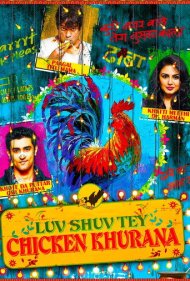 دانلود فیلم Luv Shuv Tey Chicken Khurana سال 2012 - عشق و مرغ خورانا