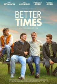 دانلود فیلم Better Times سال 2023 - روزهای بهتر