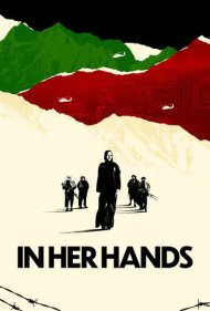 دانلود فیلم In Her Hands سال 2022 - در دستان او
