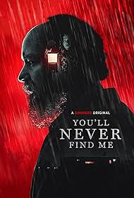 دانلود دوبله فارسی فیلم You'll Never Find Me سال 2023 - هرگز مرا پیدا نخواهی کرد