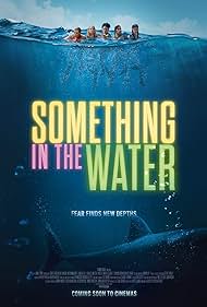 دانلود فیلم Something in the Water سال 2024 - موجودی در آب