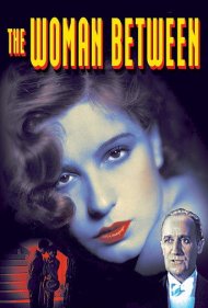 دانلود فیلم The Woman Between سال 1931 - زن میان دو نفر