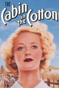 دانلود فیلم The Cabin in the Cotton سال 1932 - کلبه در پنبهزار