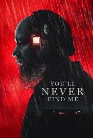 دانلود دوبله فارسی فیلم You'll Never Find Me سال 2023 - هرگز مرا پیدا نخواهی کرد