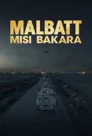 دانلود دوبله فارسی فیلم Malbatt: Misi Bakara سال 2023 - مالبات: ماموریت باکرا