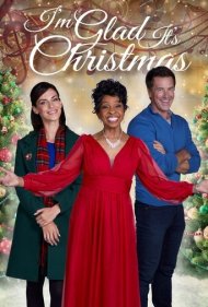 دانلود فیلم I'm Glad It's Christmas سال 2022 - خوشحالم که کریسمس است