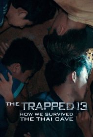 دانلود فیلم The Trapped 13: How We Survived The Thai Cave سال 2022 - ۱۳ نجاتیافته: چگونه از غار تایلندی جان سالم به در بردیم