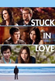 دانلود دوبله فارسی فیلم Stuck in Love. سال 2012