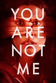 دانلود فیلم You Are Not Me سال 2023 - تو من نیستی
