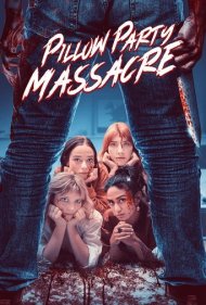 دانلود فیلم Pillow Party Massacre سال 2023 - ‫قتل‌عام در بالش‌پارتی