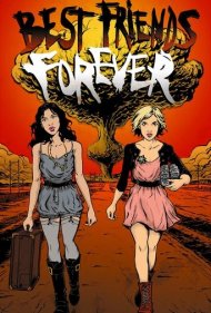 دانلود فیلم Best Friends Forever سال 2013 - بهترین دوستان برای همیشه