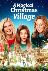 دانلود فیلم A Magical Christmas Village سال 2022 - یک دهکده کریسمس جادویی