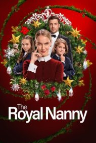 دانلود فیلم The Royal Nanny سال 2022 - پرستار بچه سلطنتی