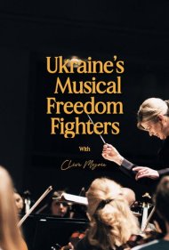 دانلود فیلم Ukraine's Musical Freedom Fighters with Clive Myrie سال 2022 - مبارزان آزادی موسیقی اوکراین با کلایو مایری