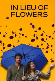 دانلود فیلم In Lieu of Flowers سال 2013 - به جای گل