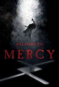 دانلود فیلم Welcome to Mercy سال 2018 - به بخشش خوش آمدید