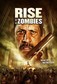 دانلود فیلم Rise of the Zombies سال 2012 - رستاخیز زامبی‌ها