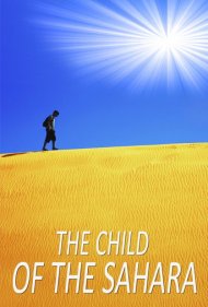دانلود فیلم The Child of the Sahara سال 2018 - فرزند صحرا