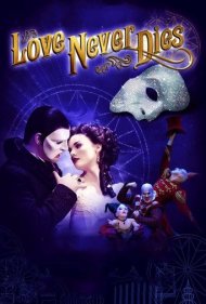 دانلود فیلم Love Never Dies سال 2012 - عشق هرگز نمی‌میرد