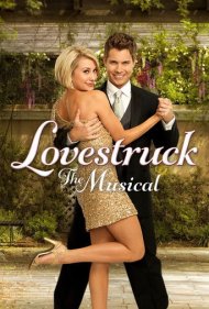 دانلود فیلم Lovestruck: The Musical سال 2013 - عاشقپیشه: موزیکال