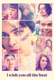 دانلود فیلم I Wish You All the Best سال 2024 - برایت آرزوی بهترین‌ها را دارم