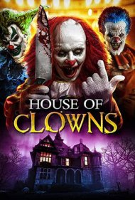 دانلود فیلم House of Clowns سال 2022 - خانه دلقکها