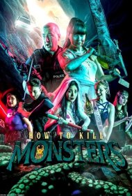 دانلود فیلم How to Kill Monsters سال 2023 - چگونه هیولاها را بکشیم