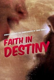 دانلود فیلم Faith in Destiny سال 2012 - ایمان به سرنوشت