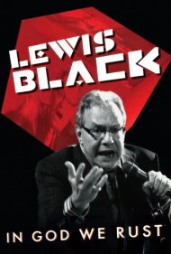 دانلود فیلم Lewis Black: In God We Rust سال 2012 - لوئیس بلک: به خدا سوگند زنگار میزنیم