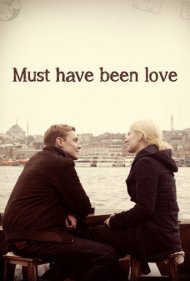 دانلود فیلم Must Have Been Love سال 2012 - باید عشق می‌بود