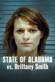 دانلود فیلم State of Alabama vs. Brittany Smith سال 2022 - ایالت آلاباما علیه بریتنی اسمیت