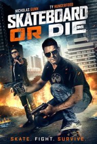 دانلود فیلم Skateboard or Die سال 2018