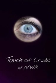دانلود فیلم Touch of Crude سال 2022 - لمس خام