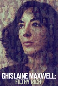 دانلود فیلم Ghislaine Maxwell: Filthy Rich سال 2022 - گیلین ماکسول: بسیار ثروتمند