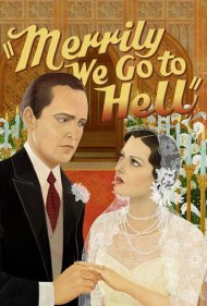 دانلود فیلم Merrily We Go to Hell سال 1932 - شادمانه به جهنم میرویم