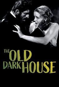 دانلود فیلم The Old Dark House سال 1932 - خانه تاریک قدیمی