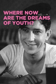 دانلود فیلم Where Now Are the Dreams of Youth? سال 1932 - رویاهای جوانی اکنون کجایند؟