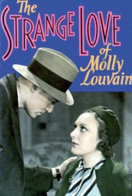 دانلود فیلم The Strange Love of Molly Louvain سال 1932 - عشق عجیب مولی لووین