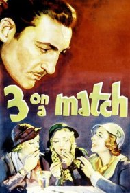 دانلود فیلم Three on a Match سال 1932 - سه نفر با یک کبریت