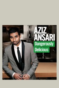 Aziz Ansari: Dangerously Delicious 2012