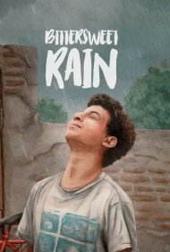 دانلود فیلم Bittersweet Rain سال 2022 - باران تلخ