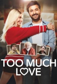 دانلود فیلم Too Much Love سال 2023 - عشق بیش از حد