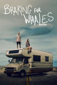 دانلود فیلم Braking for Whales سال 2019