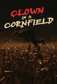 دانلود دوبله فارسی فیلم Clown in a Cornfield سال 2025 - دلقک در مزرعه ذرت