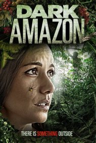 دانلود فیلم Dark Amazon سال 2014 - آمازون تاریک