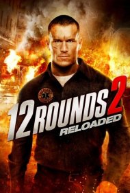 دانلود فیلم 12 Rounds 2: Reloaded سال 2013 - 12 راند 2 : بارگذاری مجدد