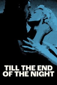 دانلود فیلم Till the End of the Night سال 2023 - تا پایان شب