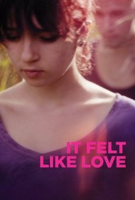 دانلود فیلم It Felt Like Love سال 2013 - حسی شبیه عشق