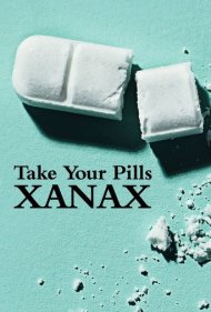 دانلود فیلم Take Your Pills: Xanax سال 2022 - قرصت را بخور: زاناکس