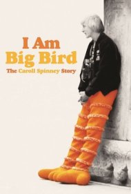 دانلود فیلم I Am Big Bird: The Caroll Spinney Story سال 2015 - من بیگ برد هستم: داستان کارول اسپینی